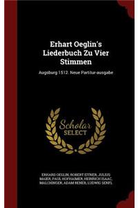 Erhart Oeglin's Liederbuch Zu Vier Stimmen