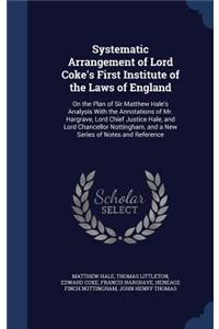 Systematic Arrangement of Lord Coke's First Institute of the Laws of England
