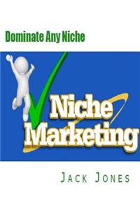 Dominate Any Niche