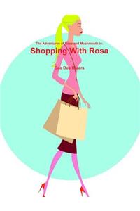 Shopping With Rosa