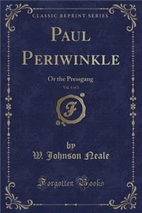 Paul Periwinkle, Vol. 1 of 3