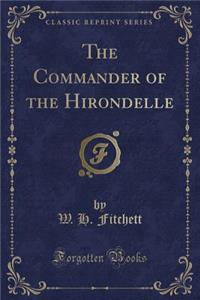 The Commander of the Hirondelle (Classic Reprint)
