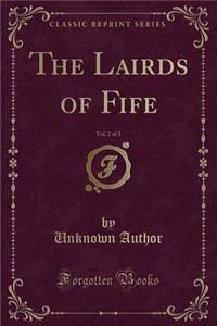 The Lairds of Fife, Vol. 2 of 3 (Classic Reprint)