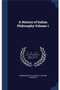 A History of Indian Philosophy Volume 1