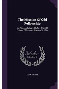 The Mission Of Odd Fellowship
