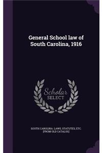 General School law of South Carolina, 1916