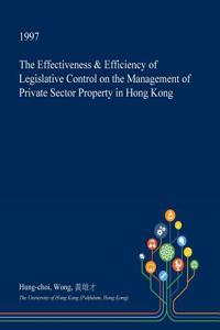 The Effectiveness & Efficiency of Legislative Control on the Management of Private Sector Property in Hong Kong