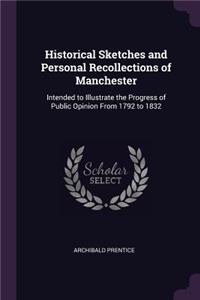 Historical Sketches and Personal Recollections of Manchester