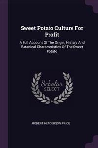 Sweet Potato Culture For Profit