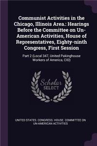Communist Activities in the Chicago, Illinois Area.