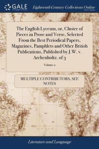 THE ENGLISH LYCEUM, OR, CHOICE OF PIECES