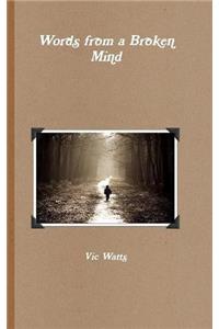 Words from a Broken Mind