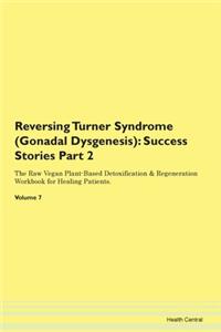 Reversing Turner Syndrome (Gonadal Dysge