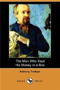 The Man Who Kept His Money in a Box (Dodo Press)