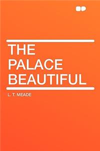 The Palace Beautiful