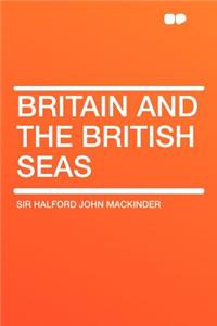 Britain and the British Seas