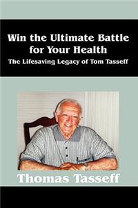 Win the Ultimate Battle for Your Health