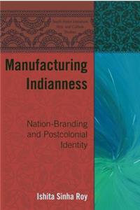 Manufacturing Indianness