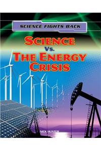 Science vs. the Energy Crisis