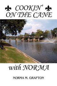 Cookin' on the Cane with Norma