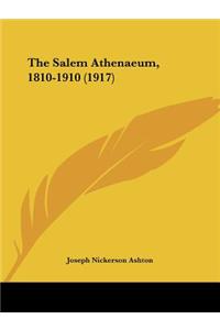 Salem Athenaeum, 1810-1910 (1917)