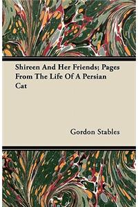 Shireen and Her Friends; Pages from the Life of a Persian Cat