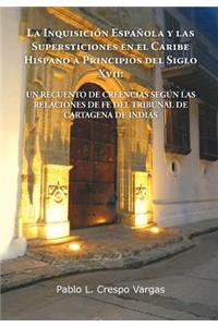 La Inquisicion Espanola y Las Supersticiones En El Caribe Hispano a Principios del Siglo XVII