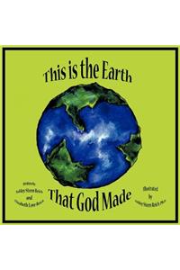 This is the Earth That God Made