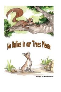 No Bullies in Our Trees Please