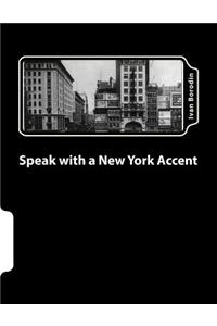 Speak with a New York Accent