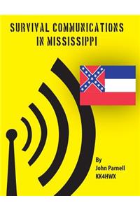 Survival Communications in Mississippi