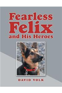 Fearless Felix and His Heroes