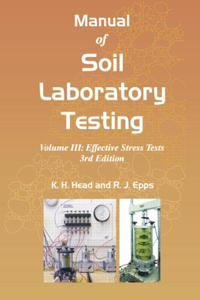 Manual of Soil Laboratory Testing, Volume 3