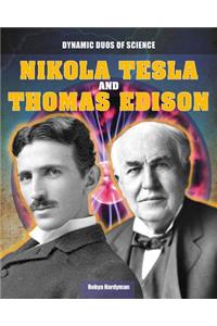Nikola Tesla and Thomas Edison