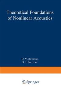 Theoretical Foundations of Nonlinear Acoustics