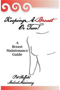 Keeping A-Breast or Two!