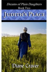 Judith's Place (Dreams of Plain Daughters, Book Two)