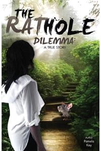 Rat Hole Dilemma