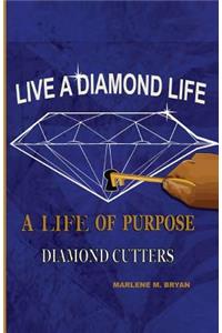 Live a Diamond Life, A Life of Purpose