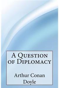 Question of Diplomacy