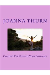 Creating The Ultimate Yoga Experience
