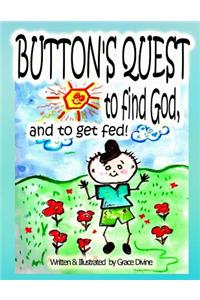 Button's quest to find God, and to get fed!