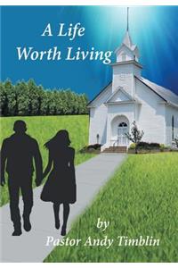 A Life worth Living