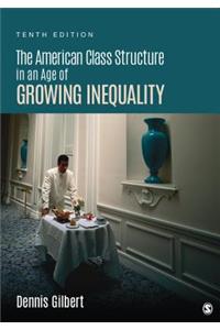 The American Class Structure in an Age of Growing Inequality