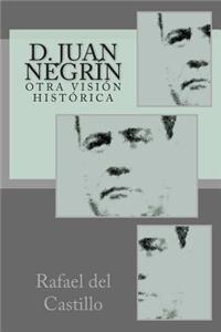 D. Juan Negrin: Otra Vision Historica