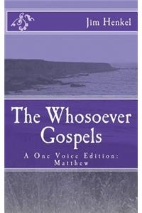 The Whosoever Gospels