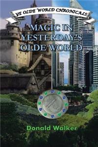 Magic in Yesterday's Olde World