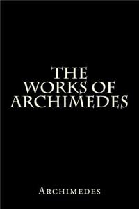 The Works of Archimedes