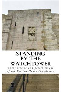 Standing by the Watchtower