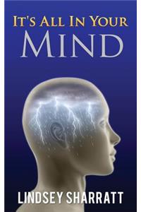 It's All In Your Mind